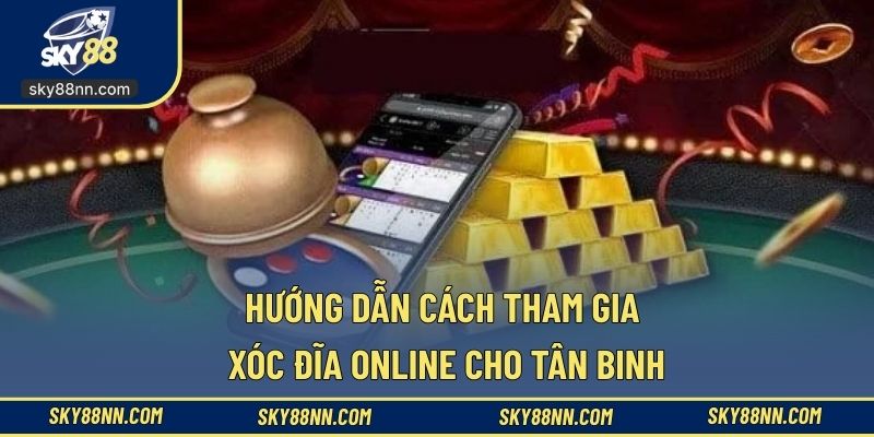 Chơi game xóc đĩa trực tuyến khá đơn giản, tiện lợi