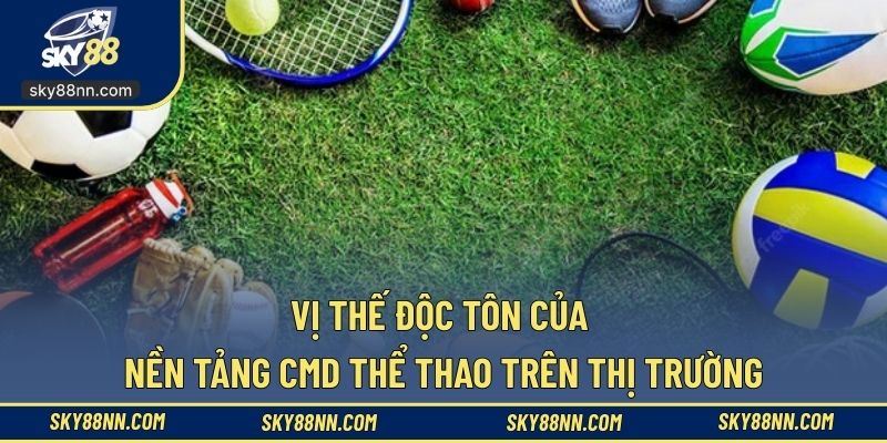 Sảnh CMD thể thao luôn được đánh giá cao
